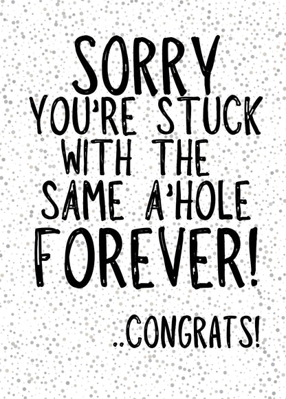 Same A’Hole Forever -  Greeting Card