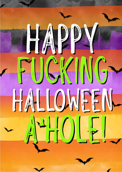 Happy Fucking Halloween A’hole - Greeting Card