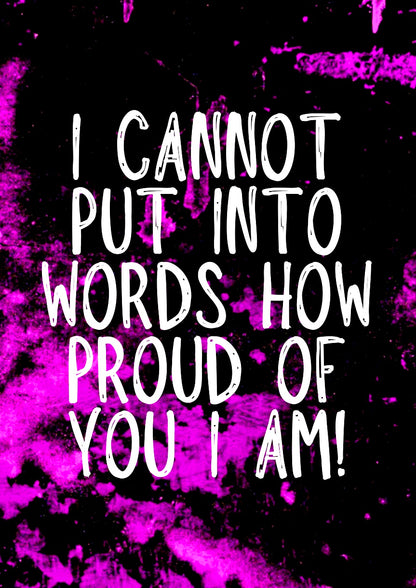 Proud Of You -  Greeting Card