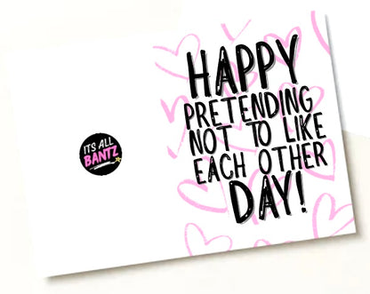 Pretending Not To Like Each Other Day - Greeting Card