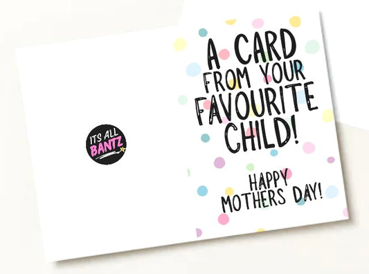 Favourite Child - Greeting Card