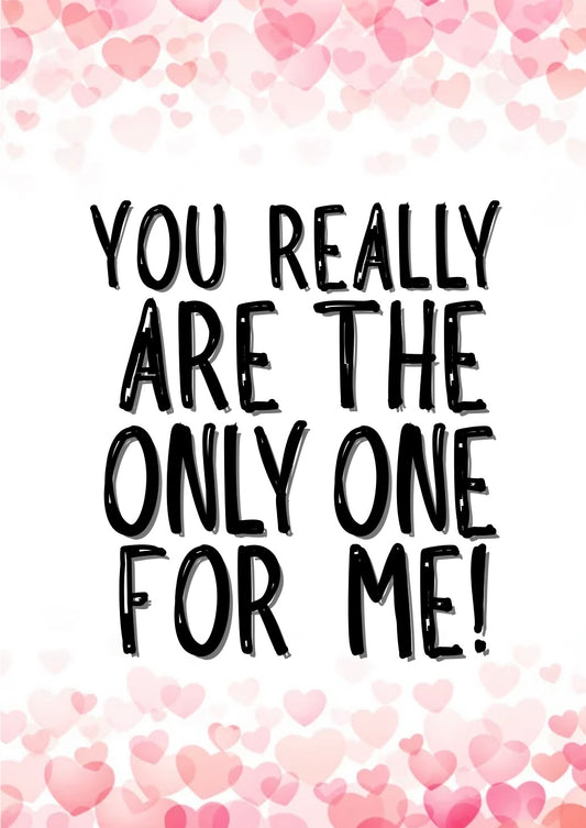 Only One For Me - Greeting Card