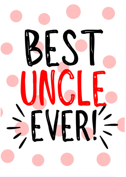 Best Uncle Ever -  Greeting Card