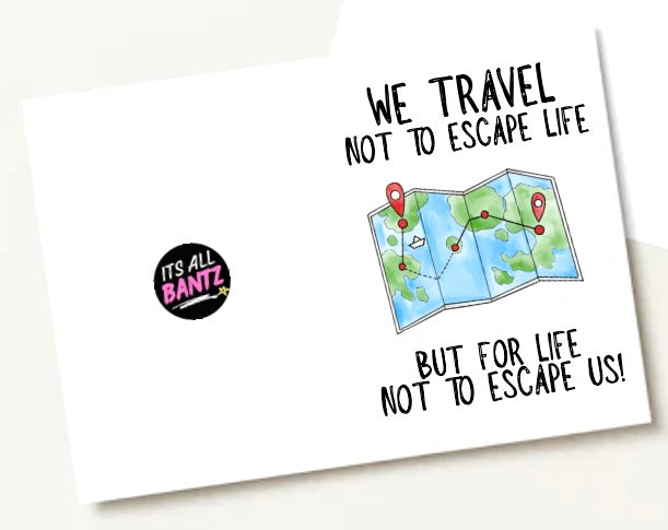 Don’t Let Life Escape -  Greeting Card