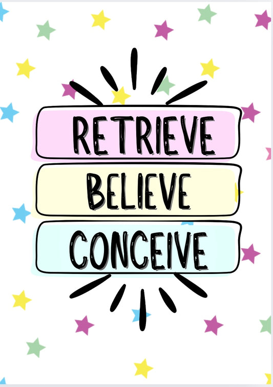 Retrieve Believe Conceive -  Greeting Card