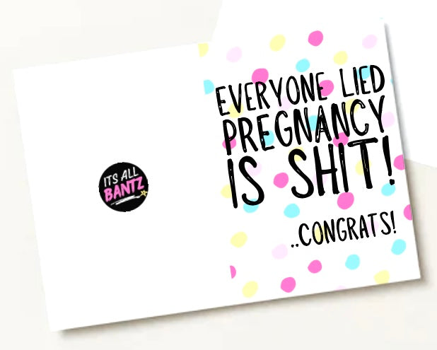 Pregnancy Is Shit -  Greeting Card