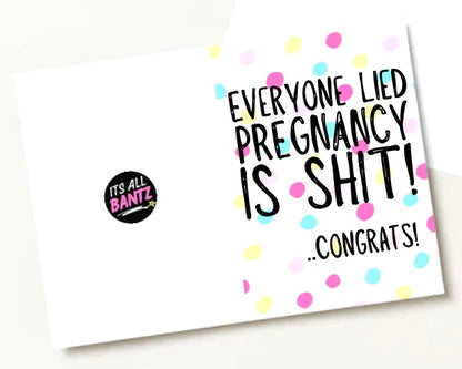 Pregnancy Is Shit -  Greeting Card