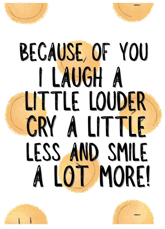 Because Of You - Greeting Card