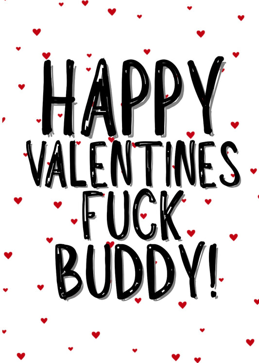 Happy Valentines Fuck Buddy - Greeting Card
