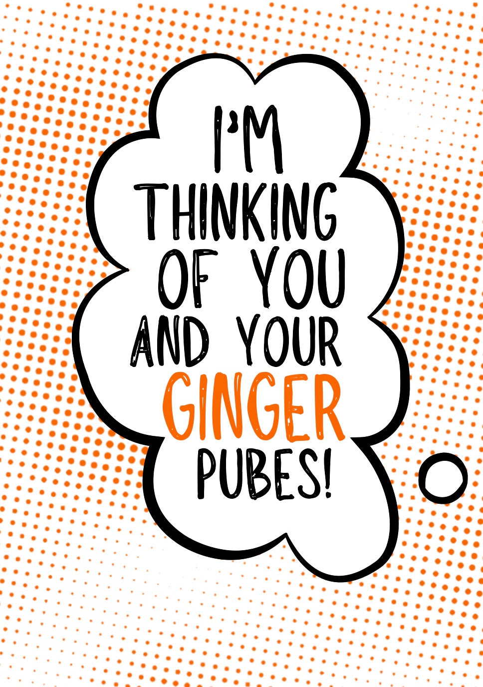 Thinking Of You Ginger Pubes - Greeting Card