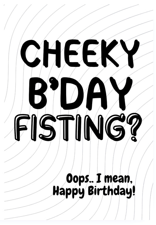Birthday Fisting? -  Birthday Card