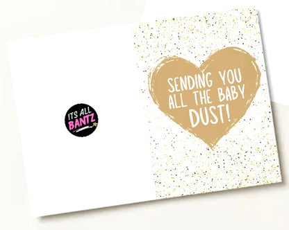 All The Baby Dust -  Greeting Card