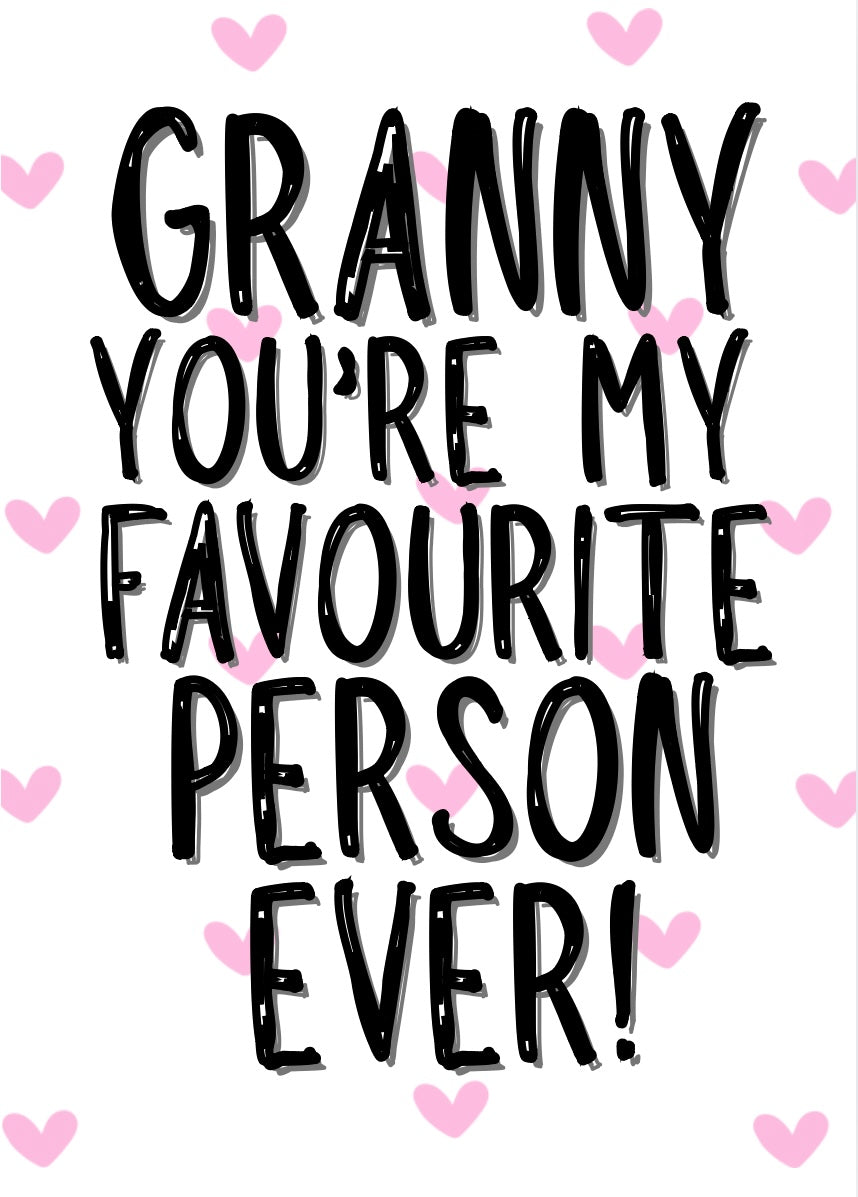 Granny My Favourite - Greeting Card