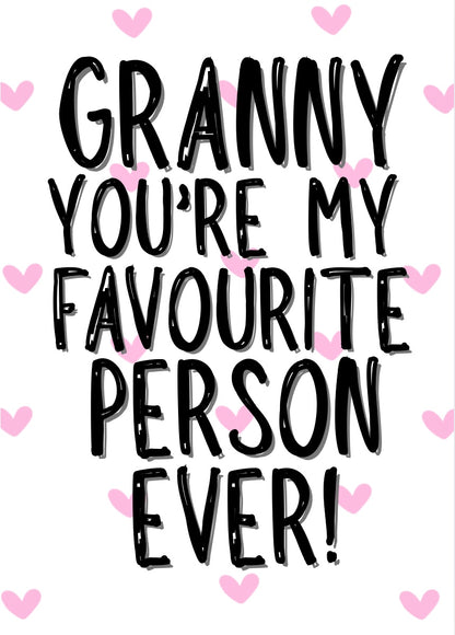 Granny My Favourite - Greeting Card