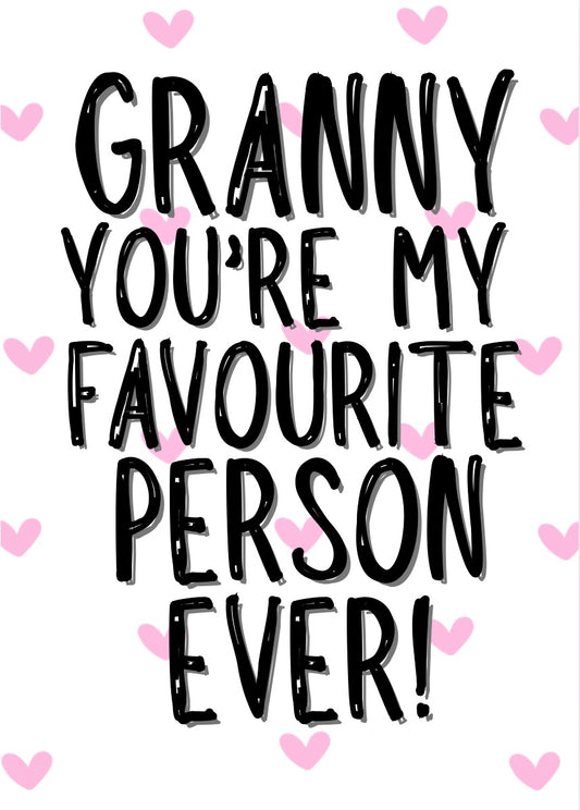 Granny My Favourite - Greeting Card