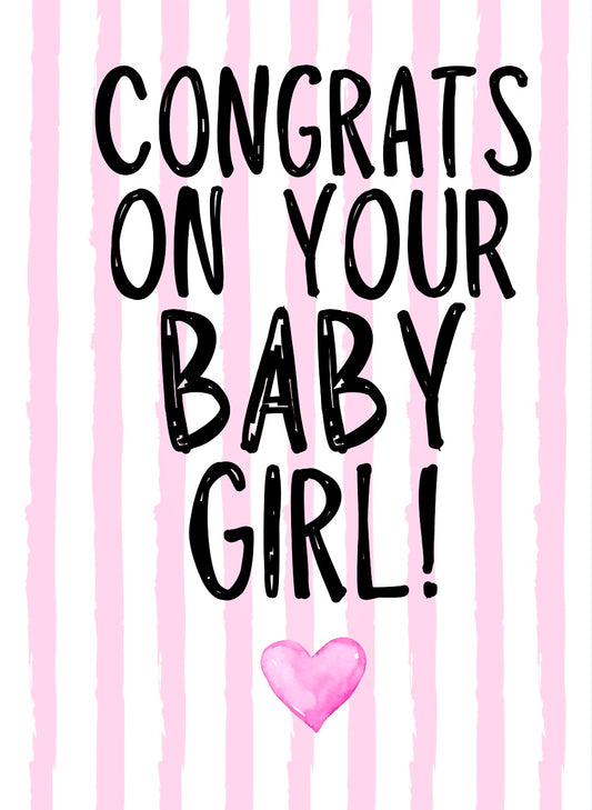 Congrats On Baby Girl -  Greeting Card