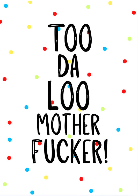 Toodaloo Mother Fucker -  Greeting Card