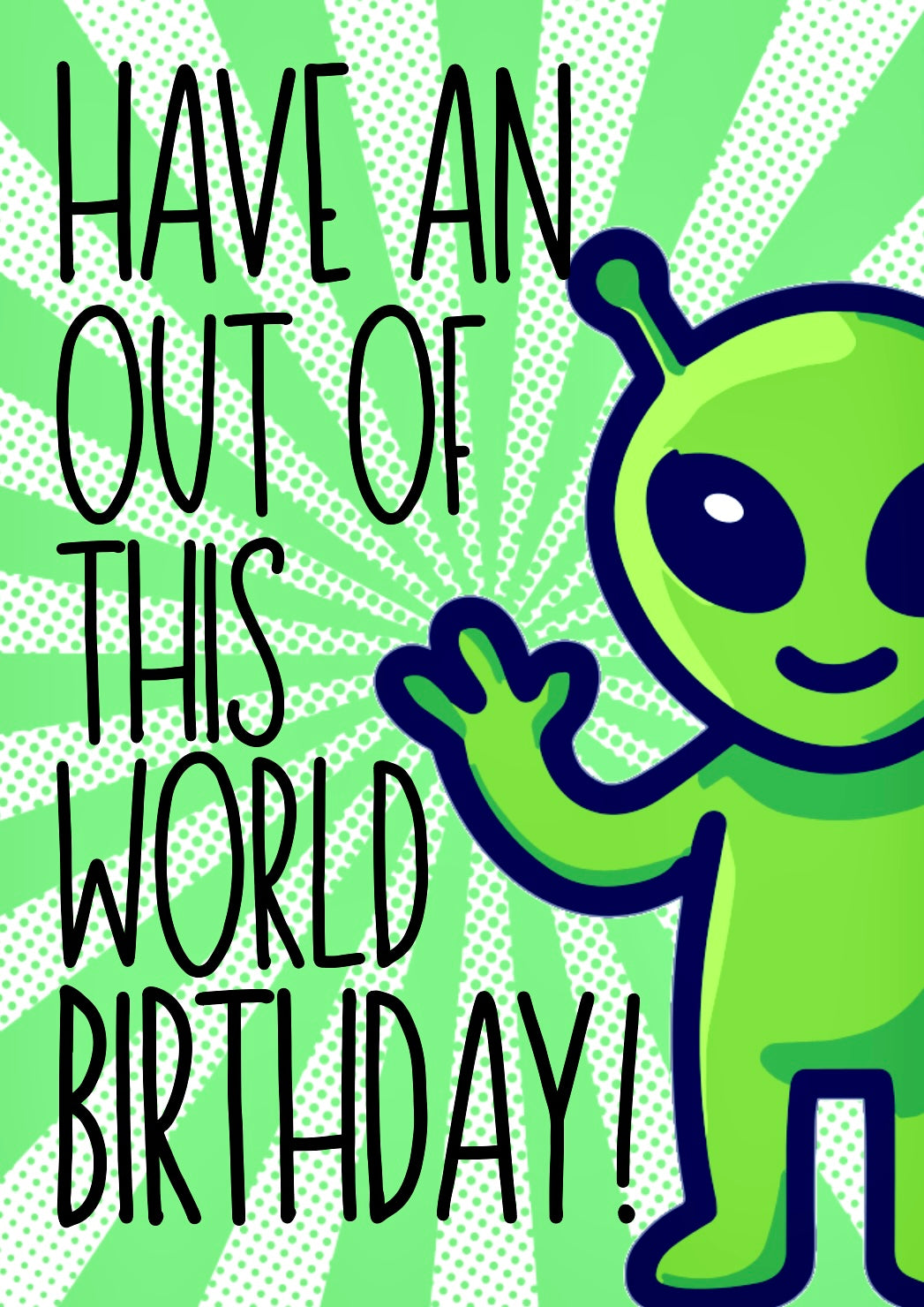 Birthday Alien -  Birthday Card