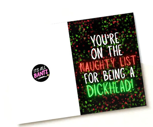 Naughty List Dickhead -  Greeting Card