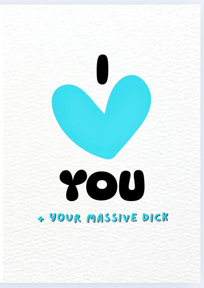 I Love You Massive Dick - Card
