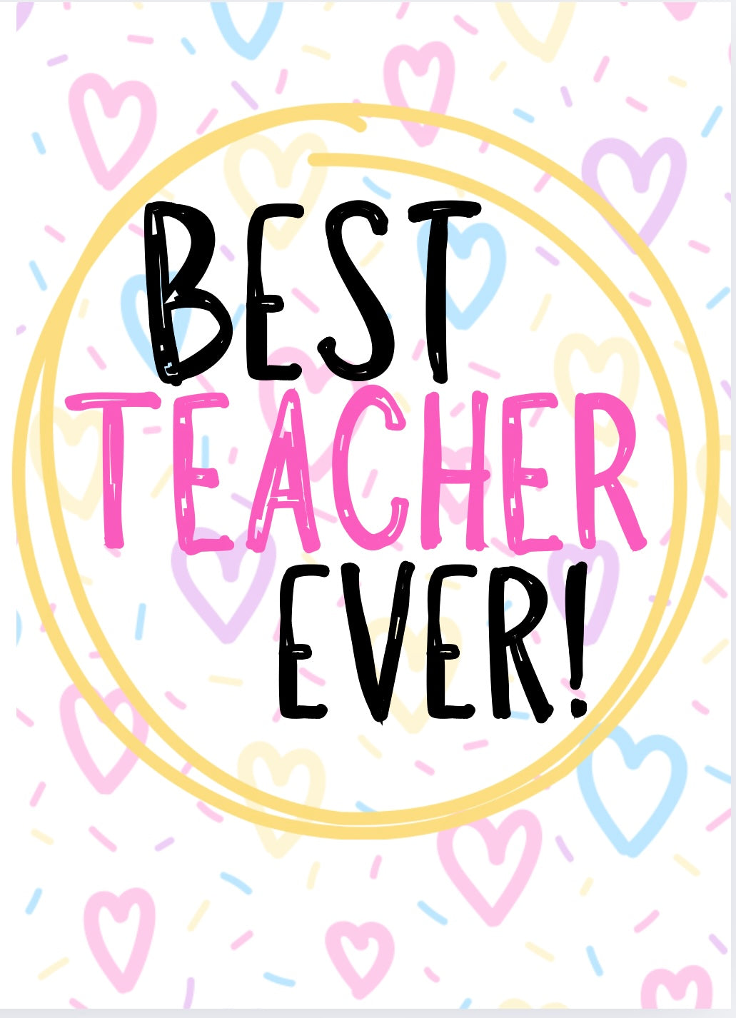 Best Teacher Ever -  Greeting Card