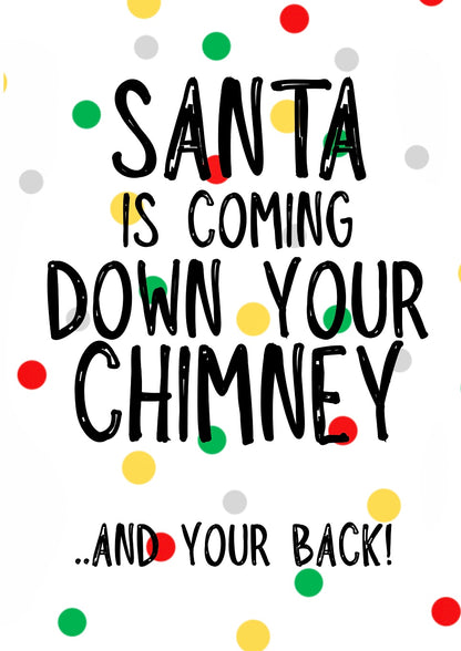 Santa Is Coming -  Greeting Card