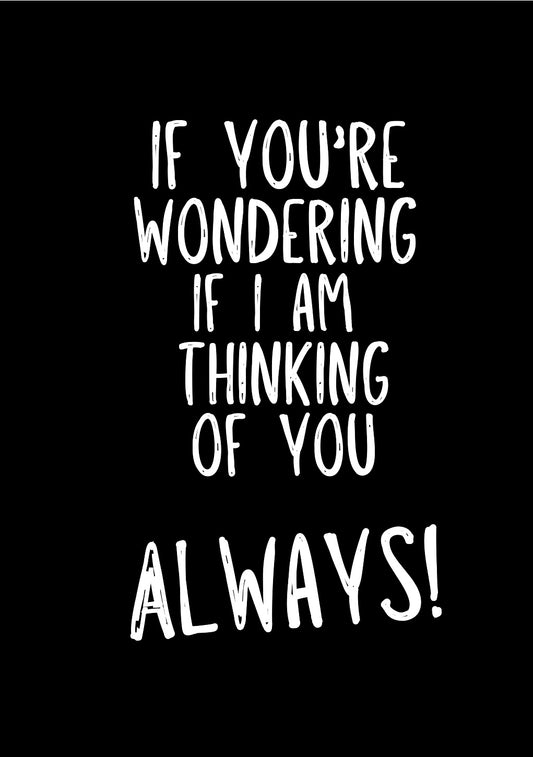 Always -  Greeting Card