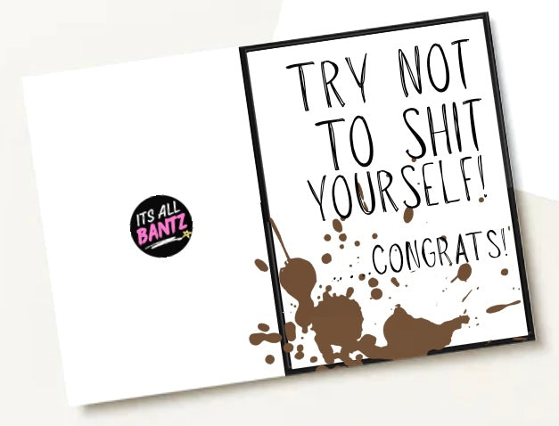 Try Not To Shit Yourself -  Greeting Card