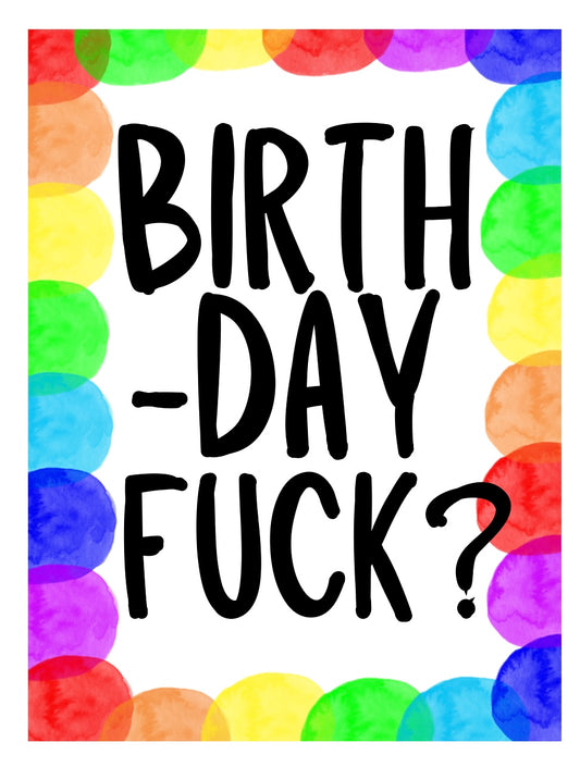 Birthday Fuck - Greeting Card