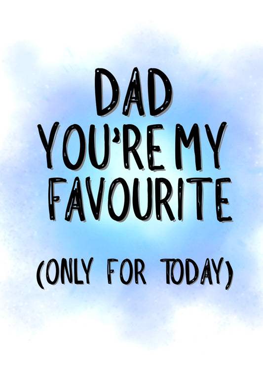 Dad My Favourite - Greeting Card
