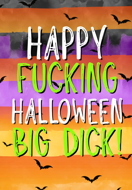 Happy Fucking Halloween Big Dick - Greeting Card