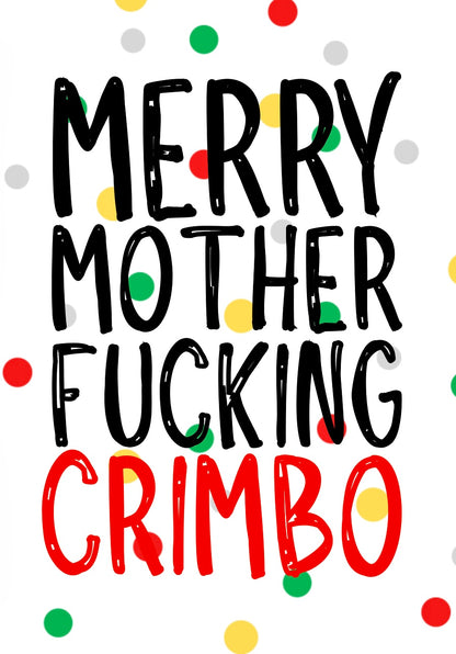 Merry MF Crimbo -  Greeting Card
