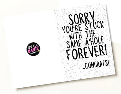 Same A’Hole Forever -  Greeting Card