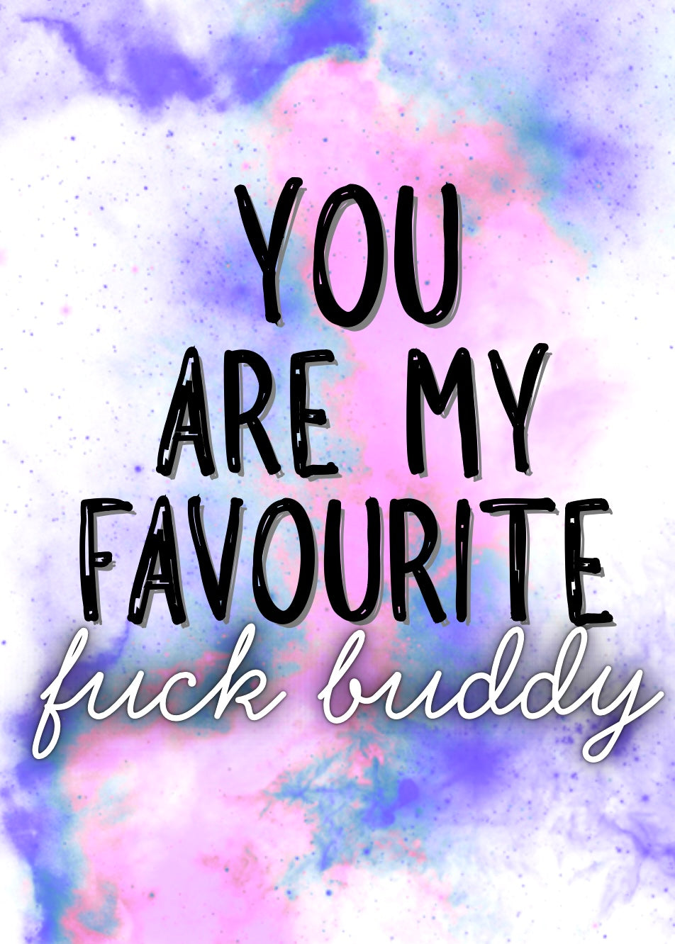 Favourite Fuck Buddy - Greeting Card