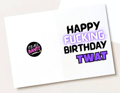 Happy Birthday Twat - Card