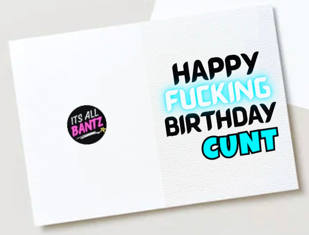 Happy Birthday Cunt - Card
