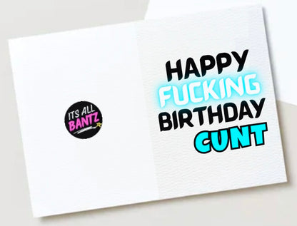 Happy Birthday Cunt - Card