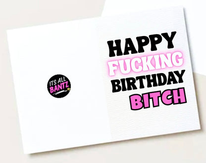 Happy Birthday Bitch - Card