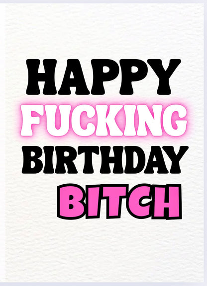 Happy Birthday Bitch - Card