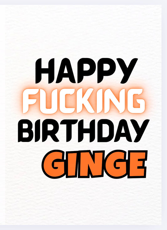 Happy Birthday Ginge - Card