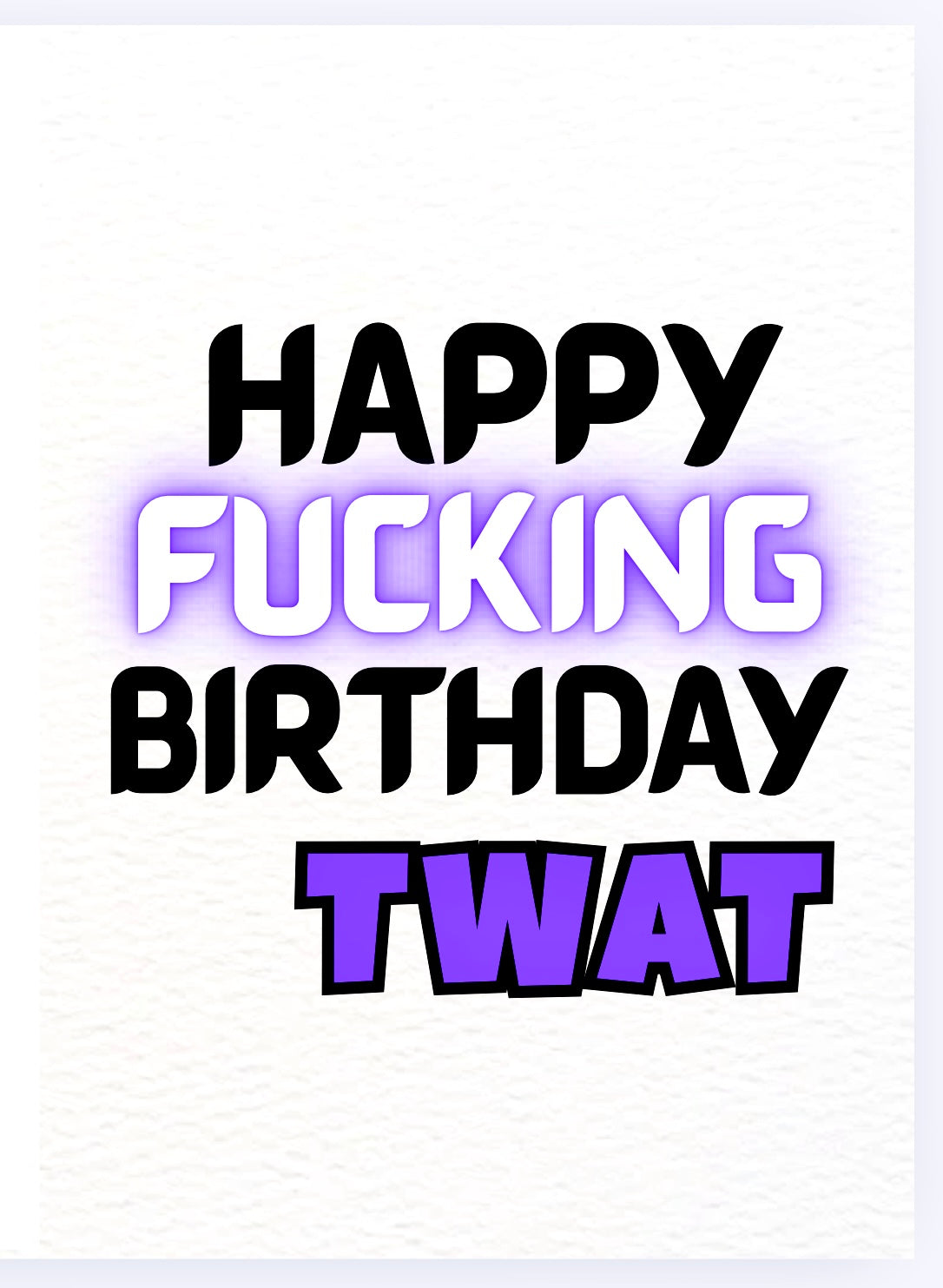 Happy Birthday Twat - Card