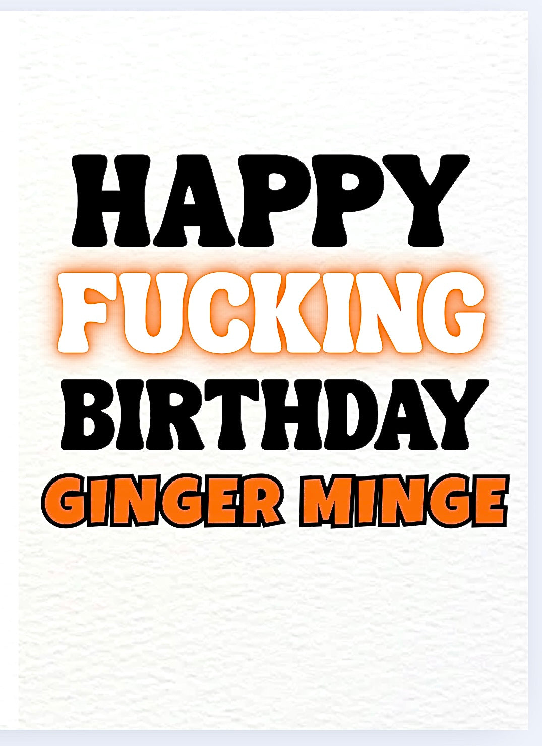 Happy Birthday Ginger Minge - Card