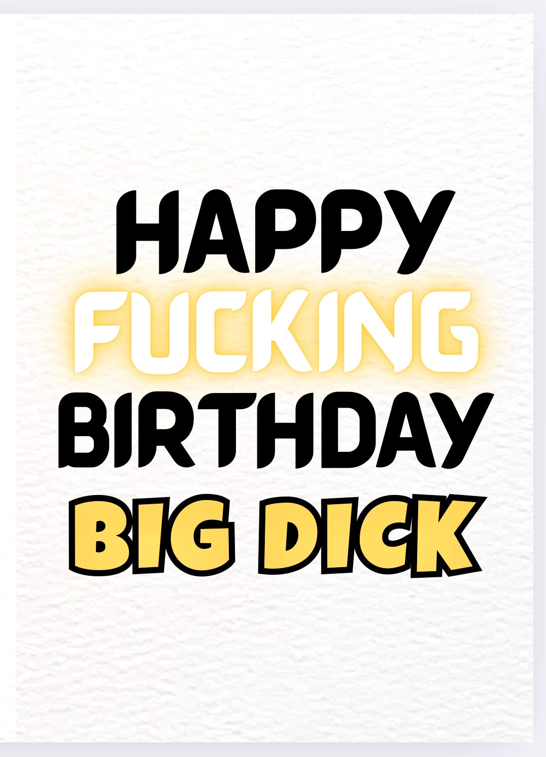 Happy Birthday Big Dick - Card