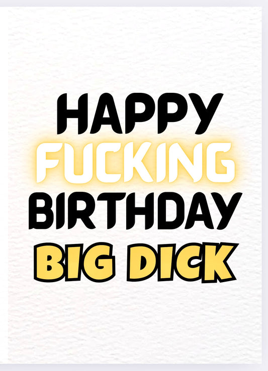 Happy Birthday Big Dick - Card