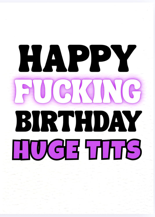 Happy Birthday Huge Tits - Card