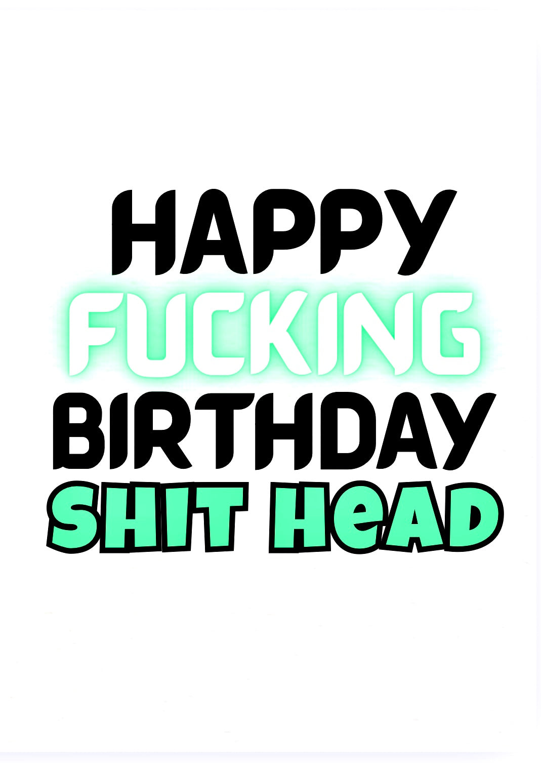Happy Birthday Shithead - Card