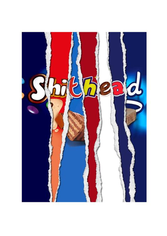 Shithead - Chocolate Bar Wrapper