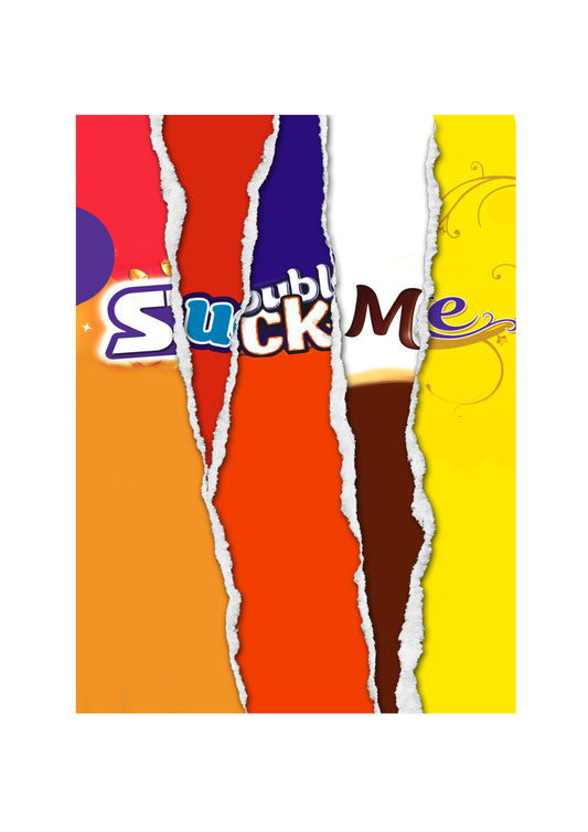 Suck Me - Chocolate Bar Wrapper