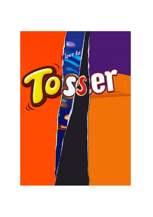 Tosser - Chocolate Bar Wrapper